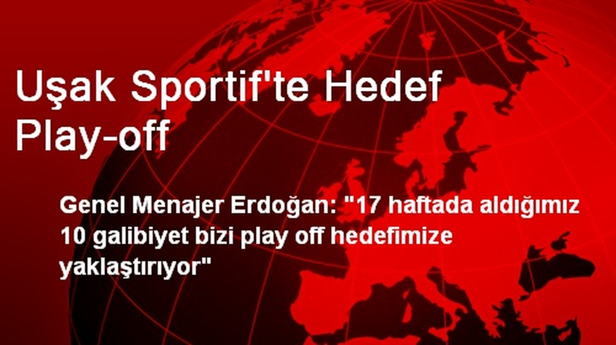Uşak Sportif\'te Hedef Play-off