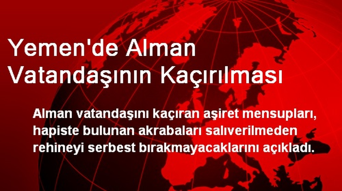Yemen\'de Alman Vatandaşının Kaçırılması