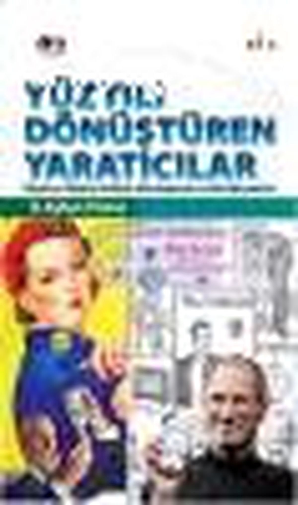 Yüzyili Dönüştüren Yaratıcılar Kitabı