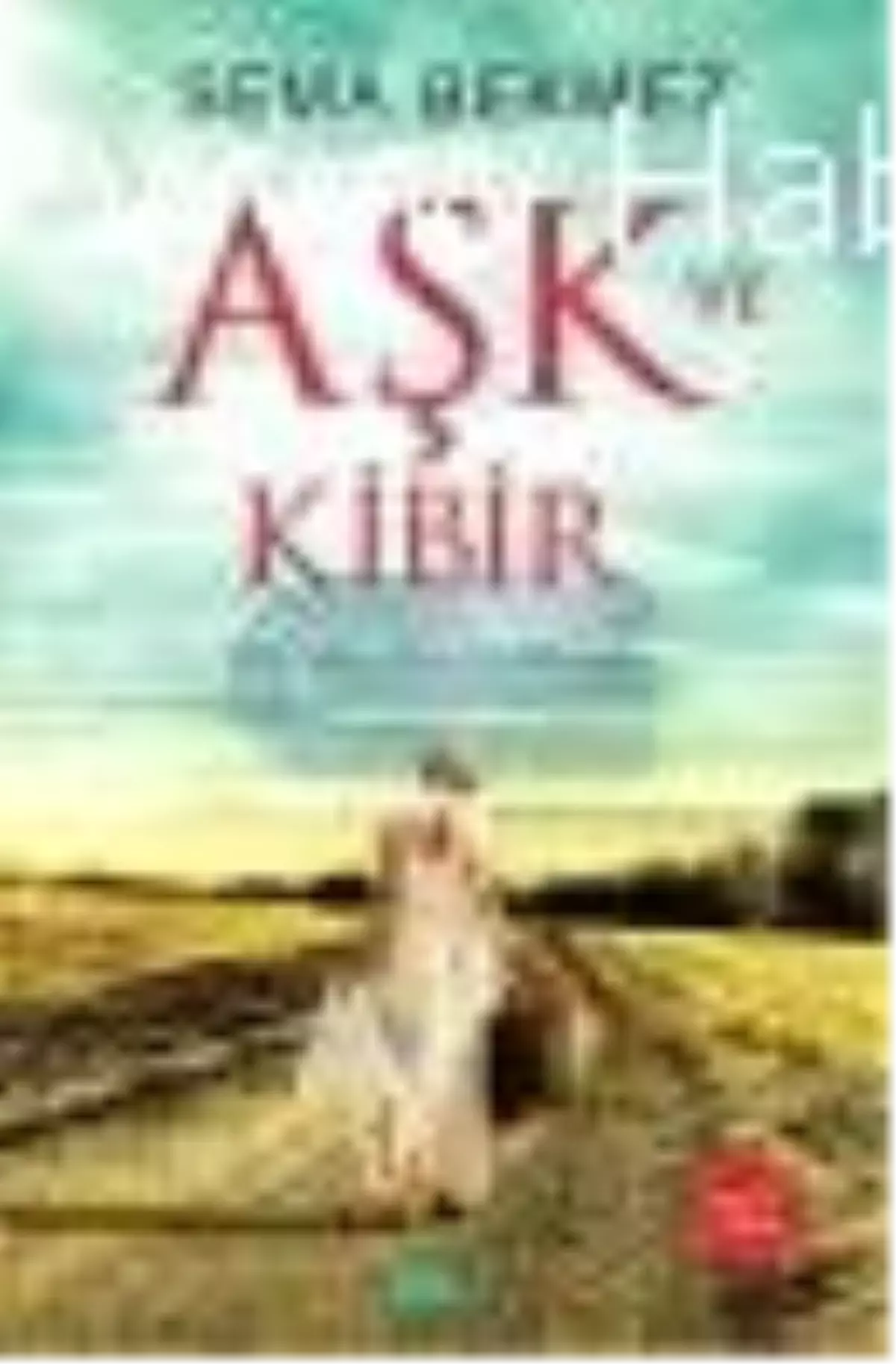 Aşk ve Kibir Kitabı