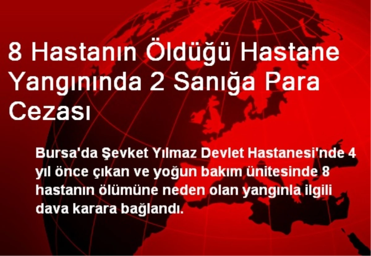 8 Hastanın Öldüğü Hastane Yangınında 2 Sanığa Para Cezası