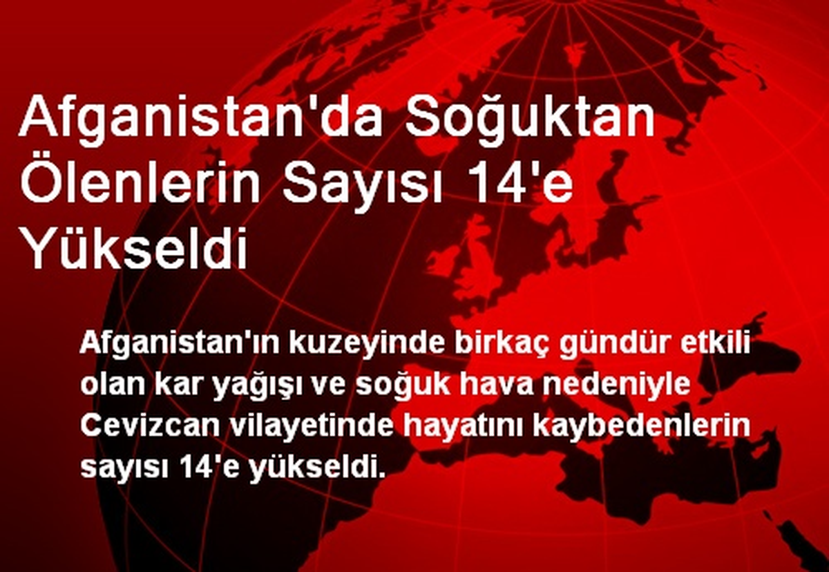 Afganistan\'da Soğuktan Ölenlerin Sayısı 14\'e Yükseldi