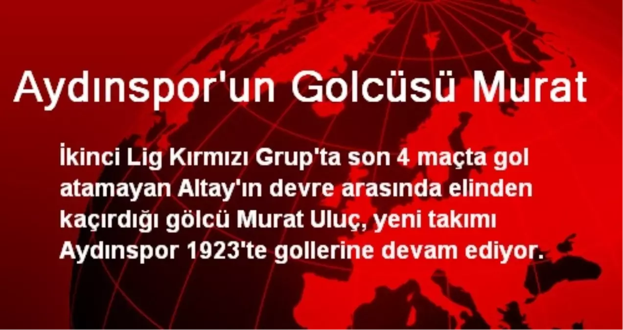 Aydınspor\'un Golcüsü Murat