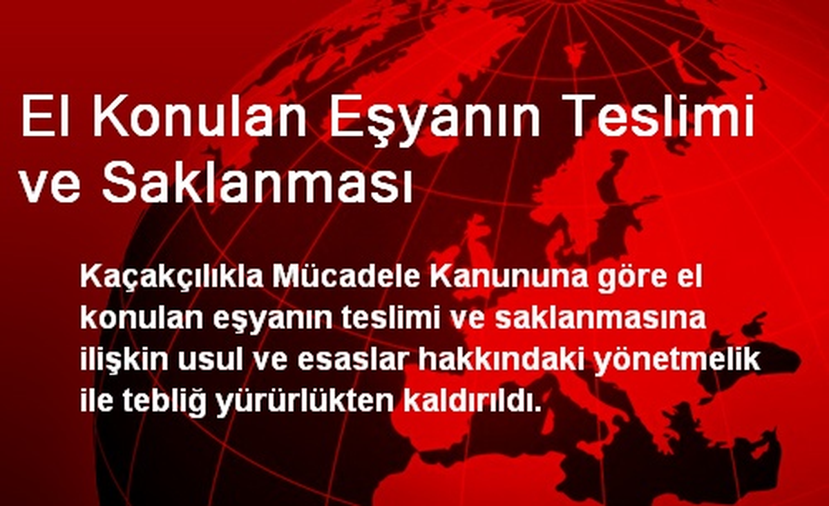 El Konulan Eşyanın Teslimi ve Saklanması