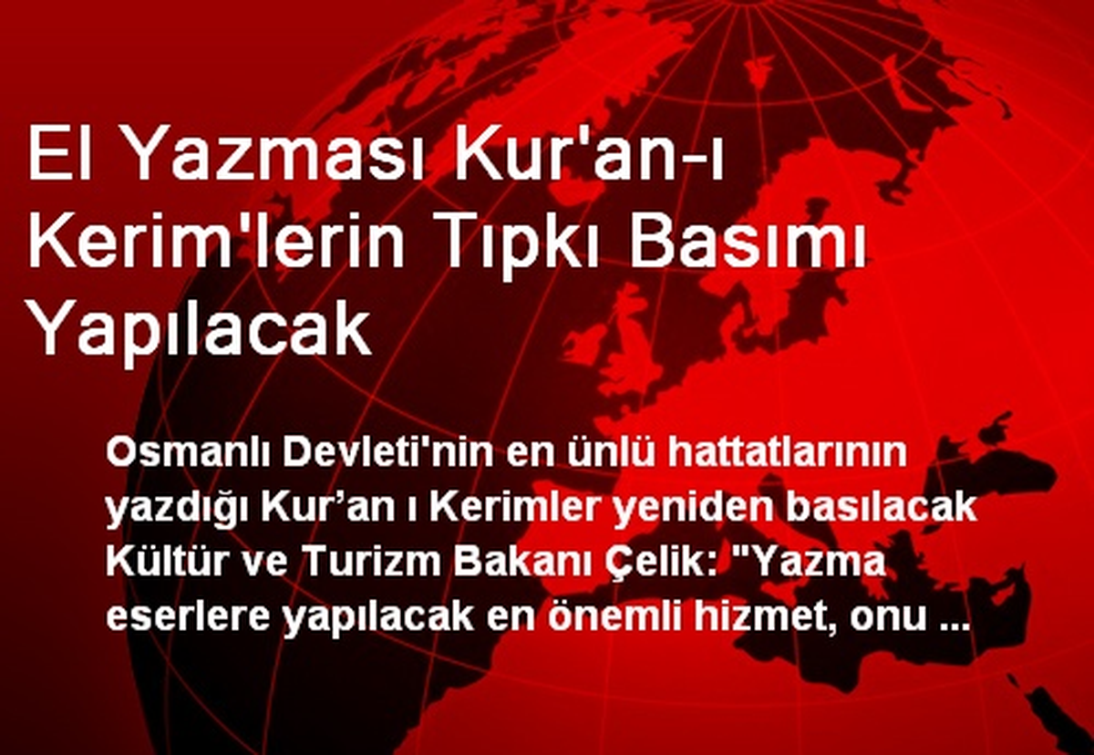 El Yazması Kur\'an-ı Kerim\'lerin Tıpkı Basımı Yapılacak