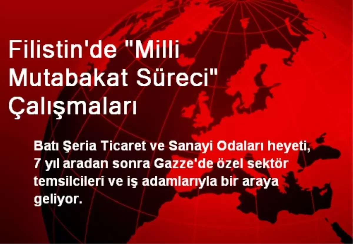 Filistin\'de "Milli Mutabakat Süreci" Çalışmaları