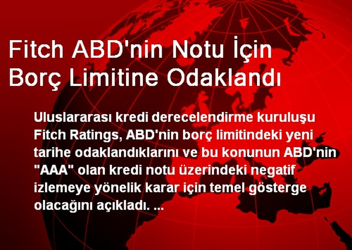 Fitch ABD\'nin Notu İçin Borç Limitine Odaklandı