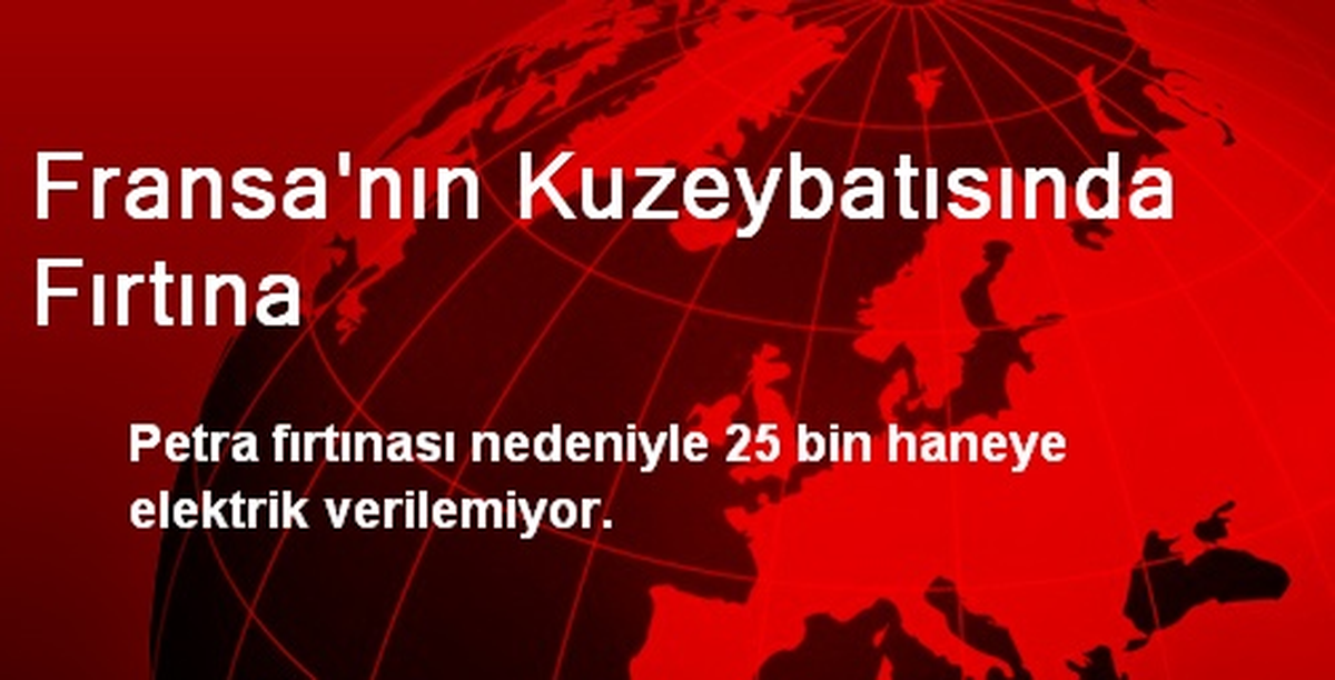 Fransa\'nın Kuzeybatısında Fırtına