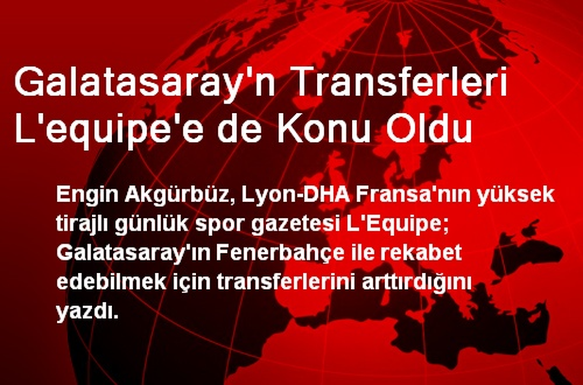 Galatasaray\'n Transferleri L\'equipe\'e de Konu Oldu