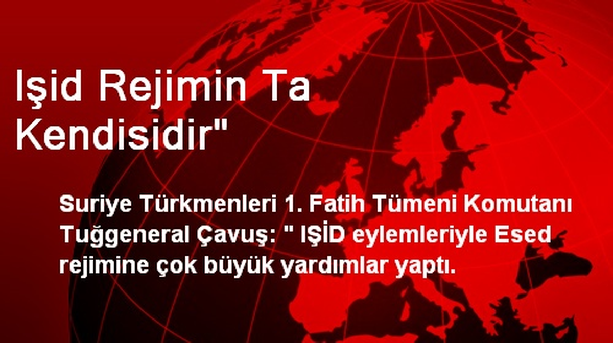 Işid Rejimin Ta Kendisidir"