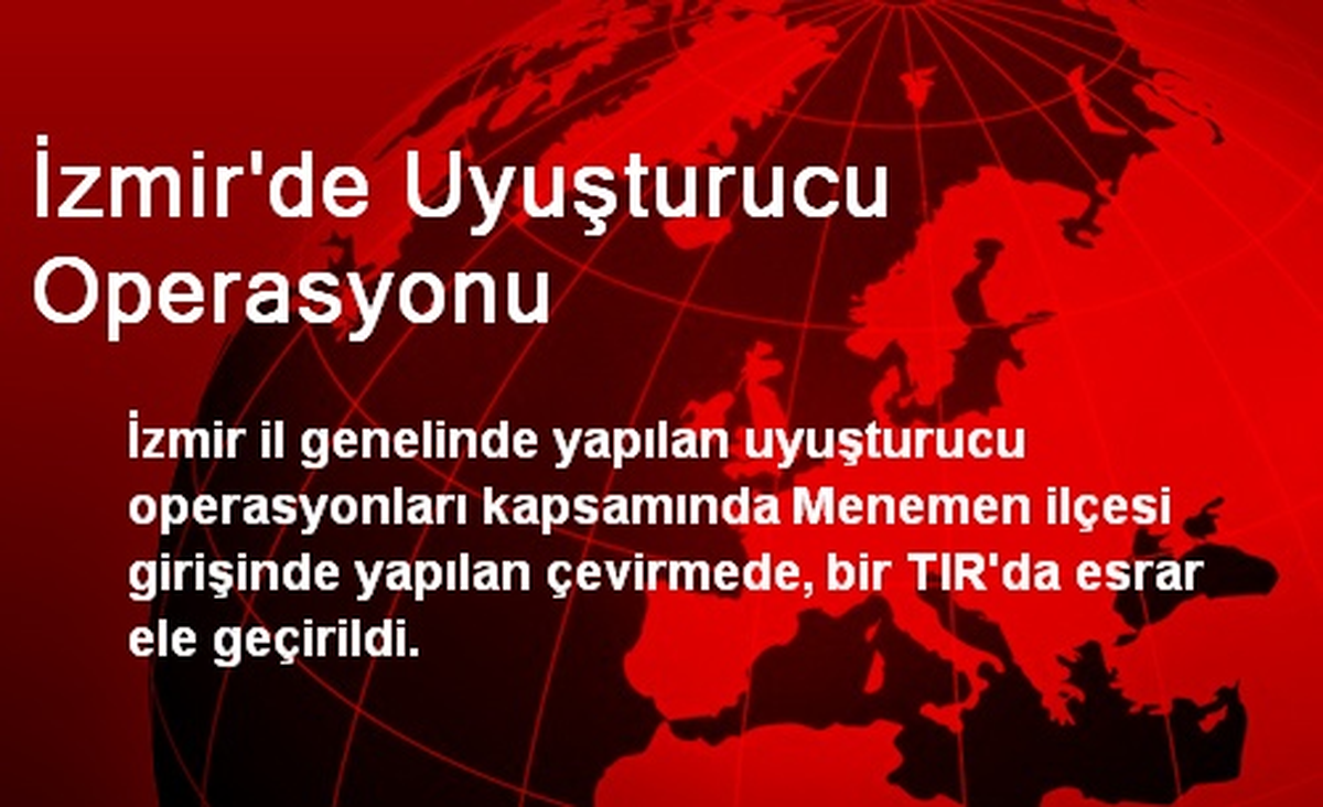 İzmir\'de Uyuşturucu Operasyonu