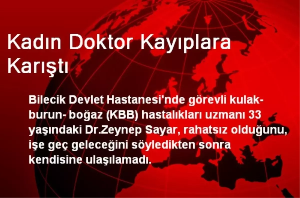 Kadın Doktor Kayıplara Karıştı