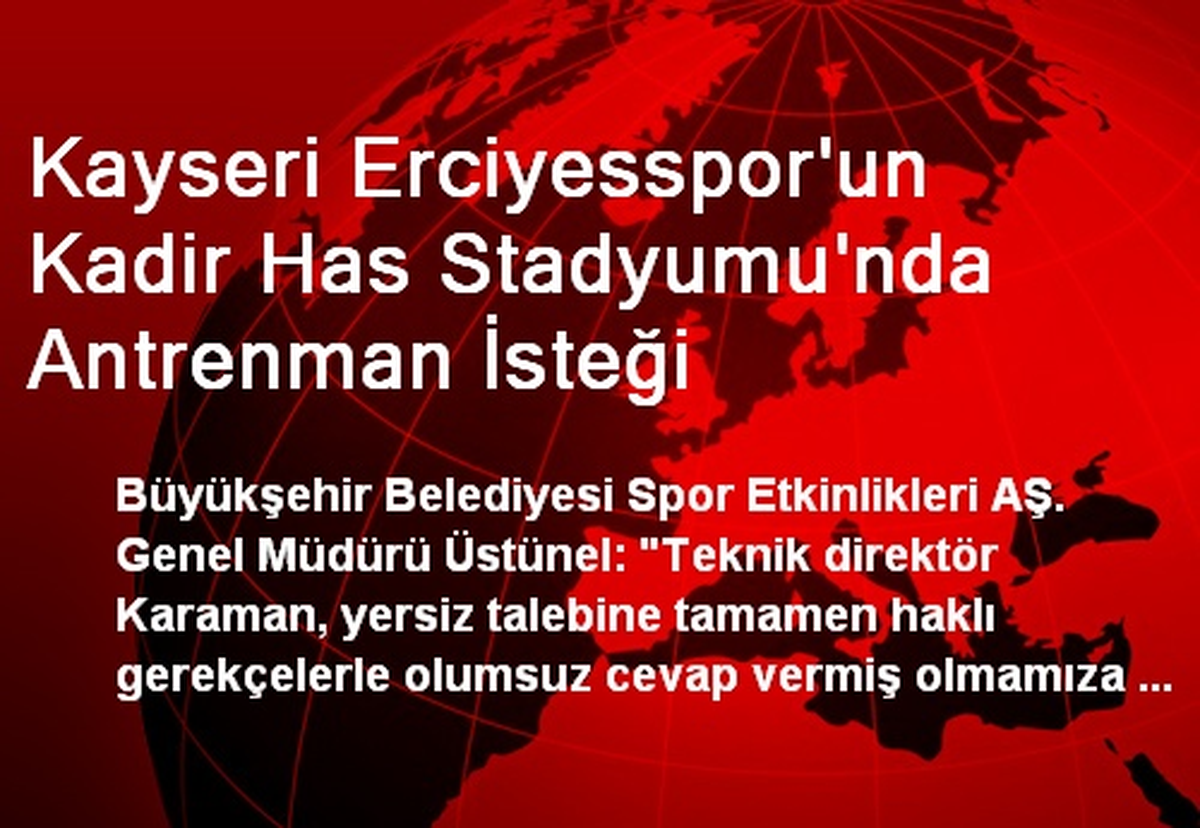 Kayseri Erciyesspor\'un Kadir Has Stadyumu\'nda Antrenman İsteği