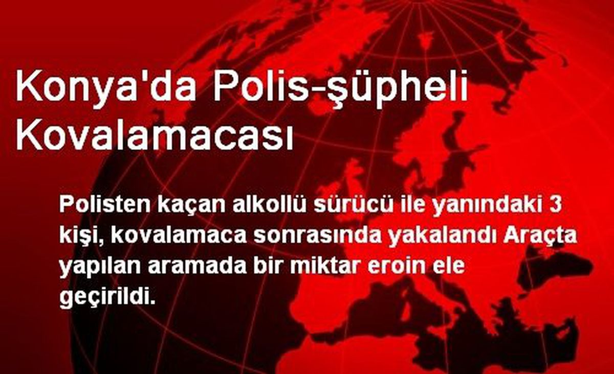 Konya\'da Polis-şüpheli Kovalamacası