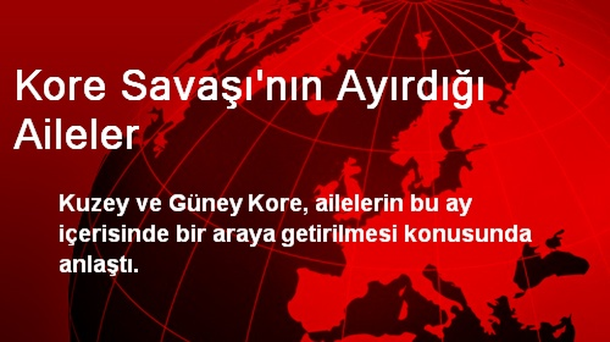 Kore Savaşının Ayırdığı Aileler