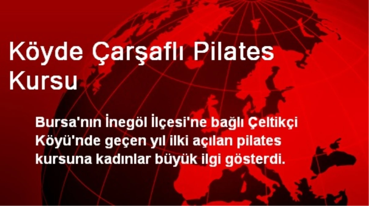 Köyde Çarşaflı Pilates Kursu
