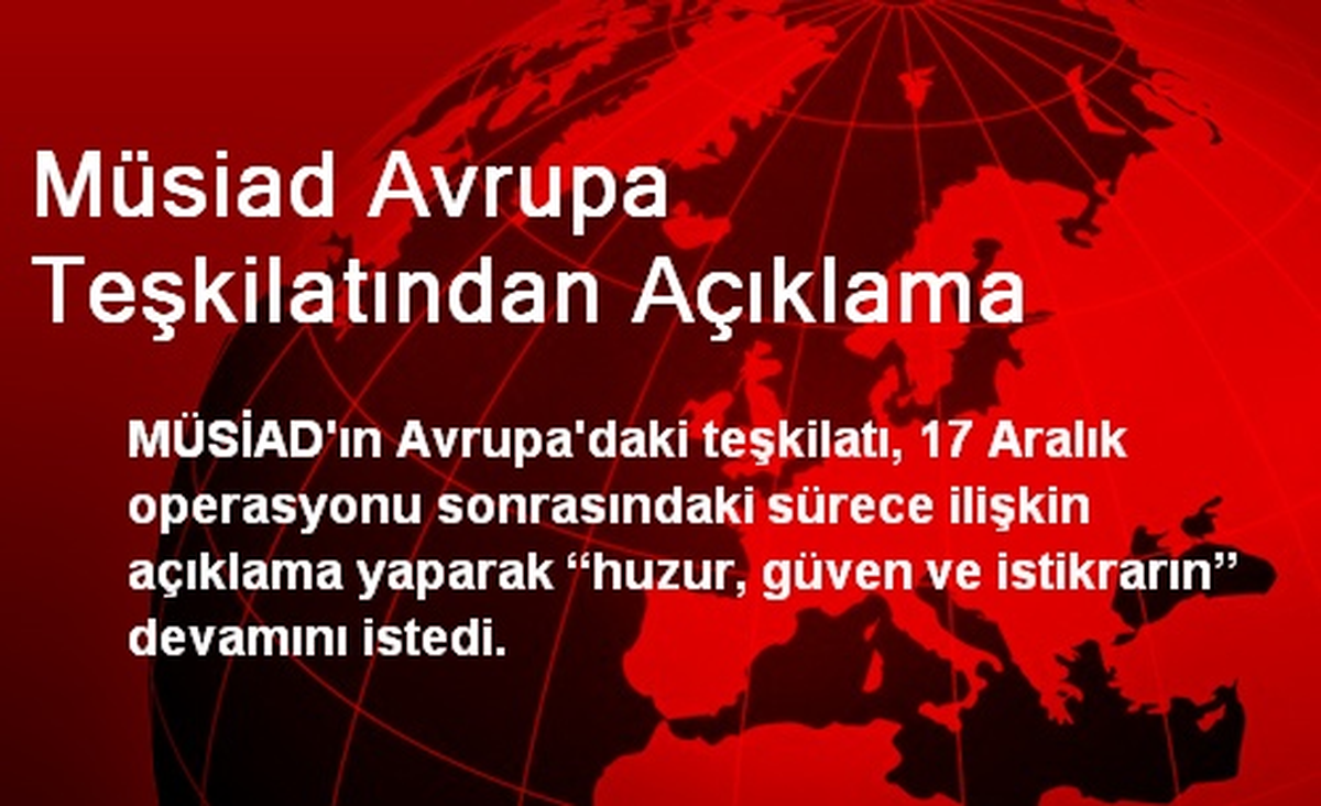 Müsiad Avrupa Teşkilatından Açıklama