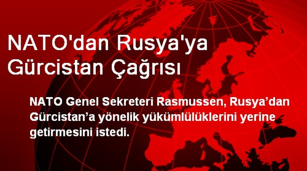 NATO\'dan Rusya\'ya Gürcistan Çağrısı