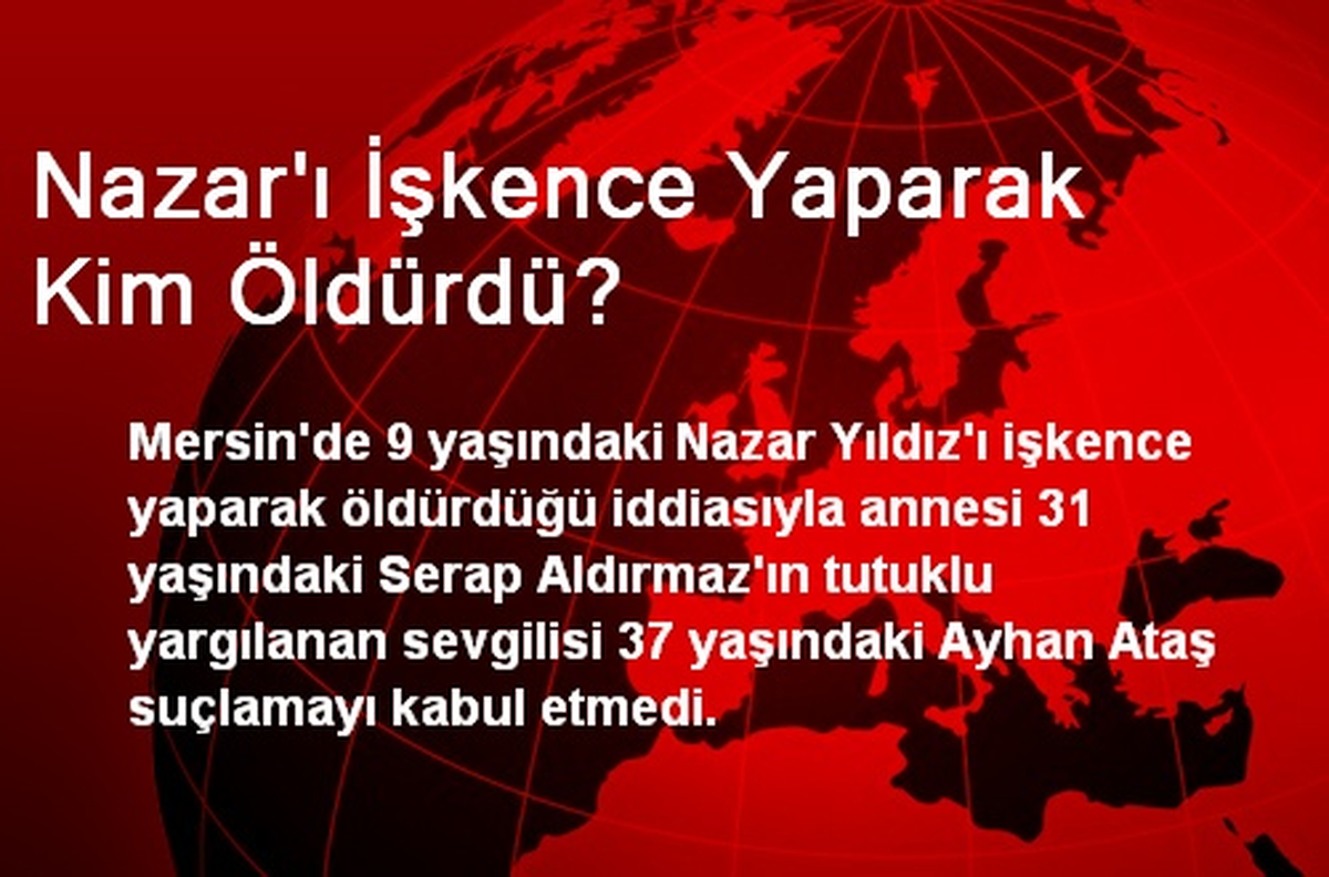 Nazar\'ı İşkence Yaparak Kim Öldürdü?