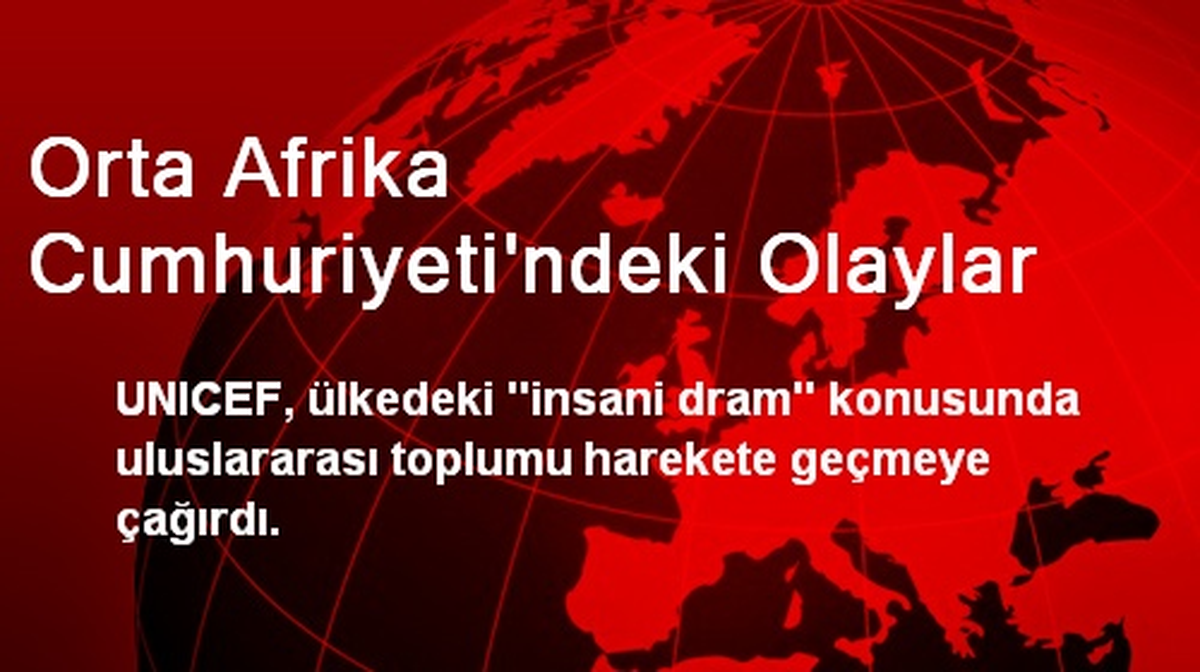 Orta Afrika Cumhuriyeti\'ndeki Olaylar