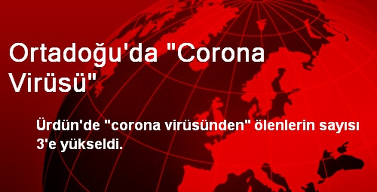 Ortadoğu\'da "Corona Virüsü"