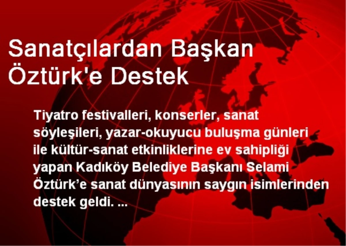 Sanatçılardan Başkan Öztürk\'e Destek