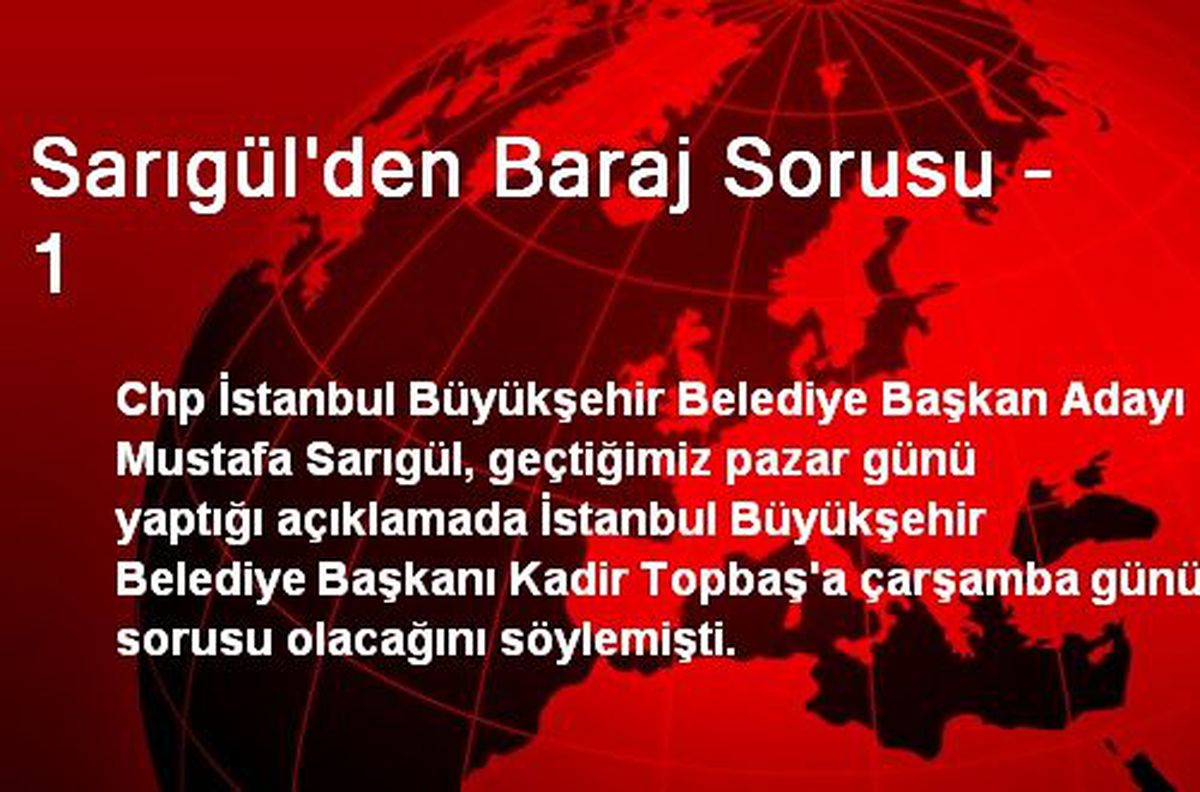 Sarıgül\'den Baraj Sorusu - 1