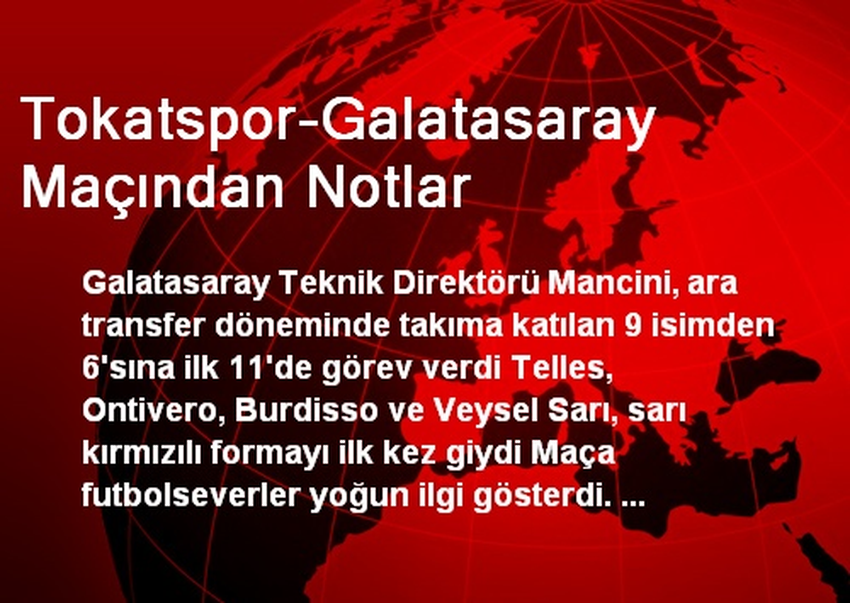 Tokatspor-Galatasaray Maçından Notlar