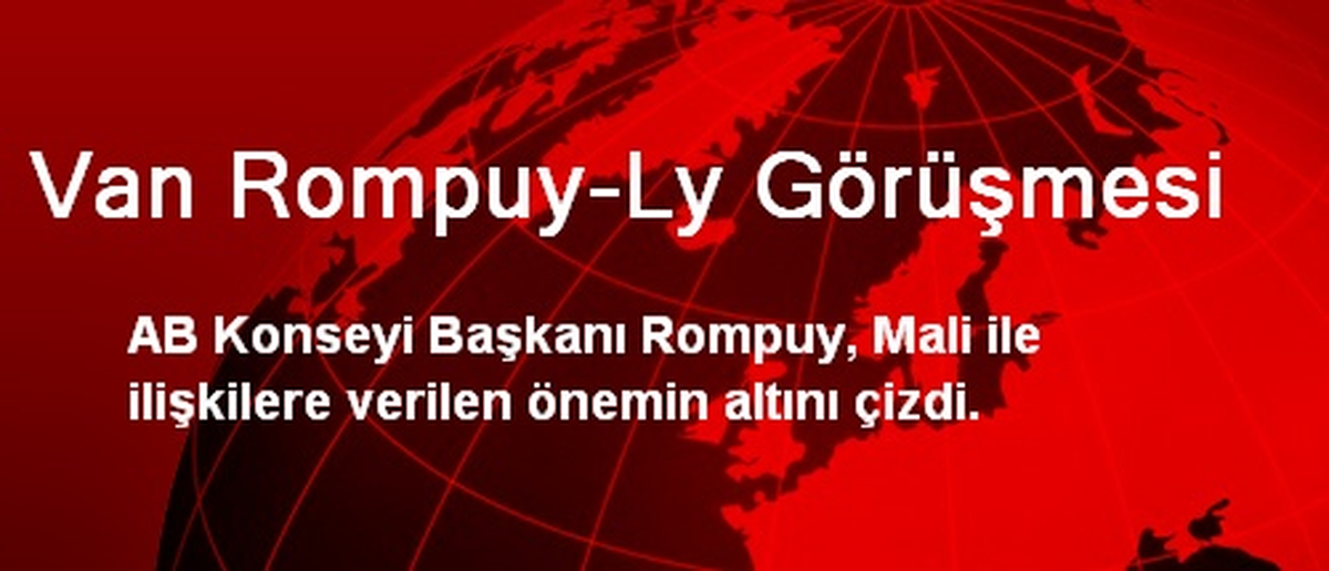 Van Rompuy-Ly Görüşmesi