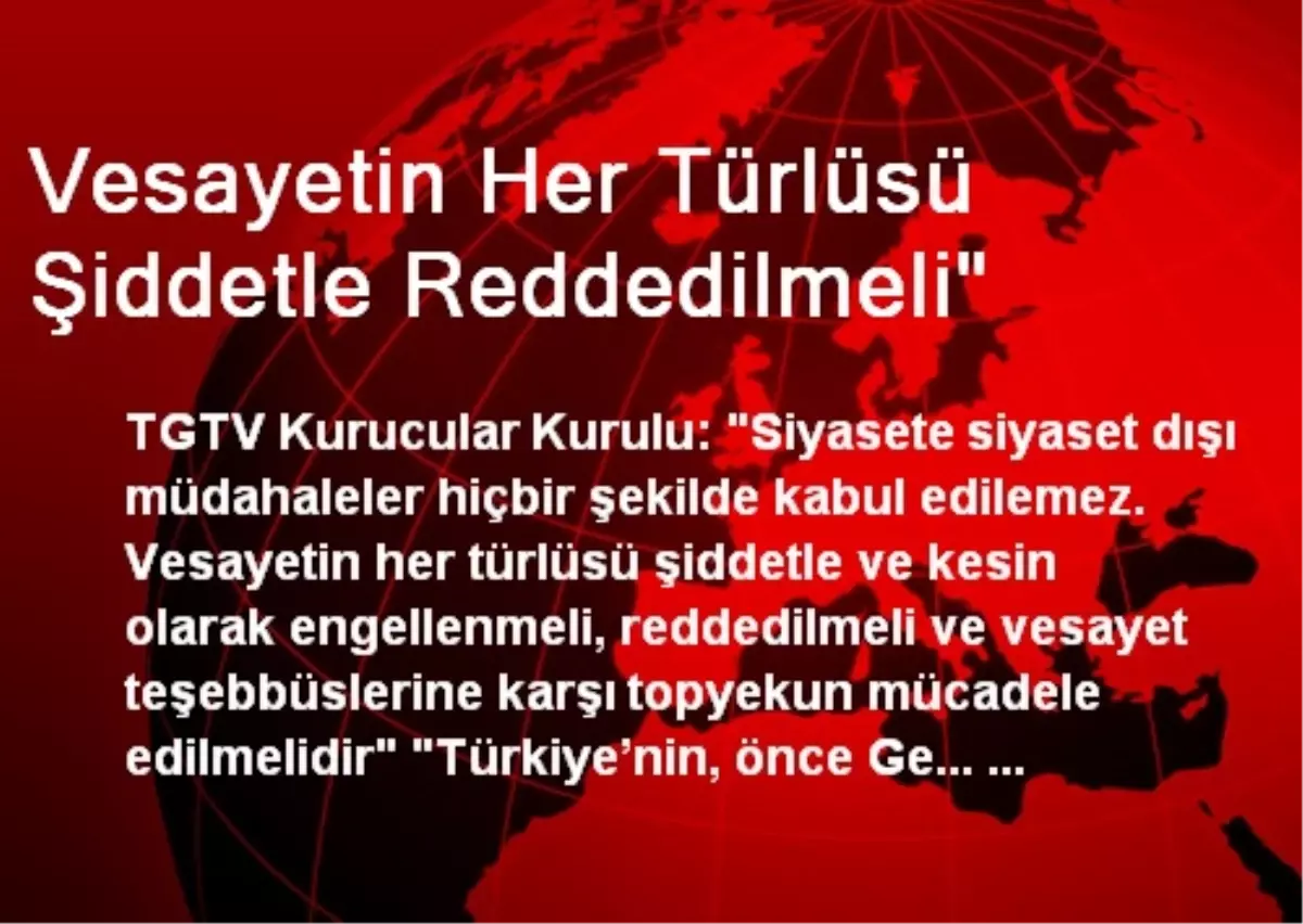 Vesayetin Her Türlüsü Şiddetle Reddedilmeli"