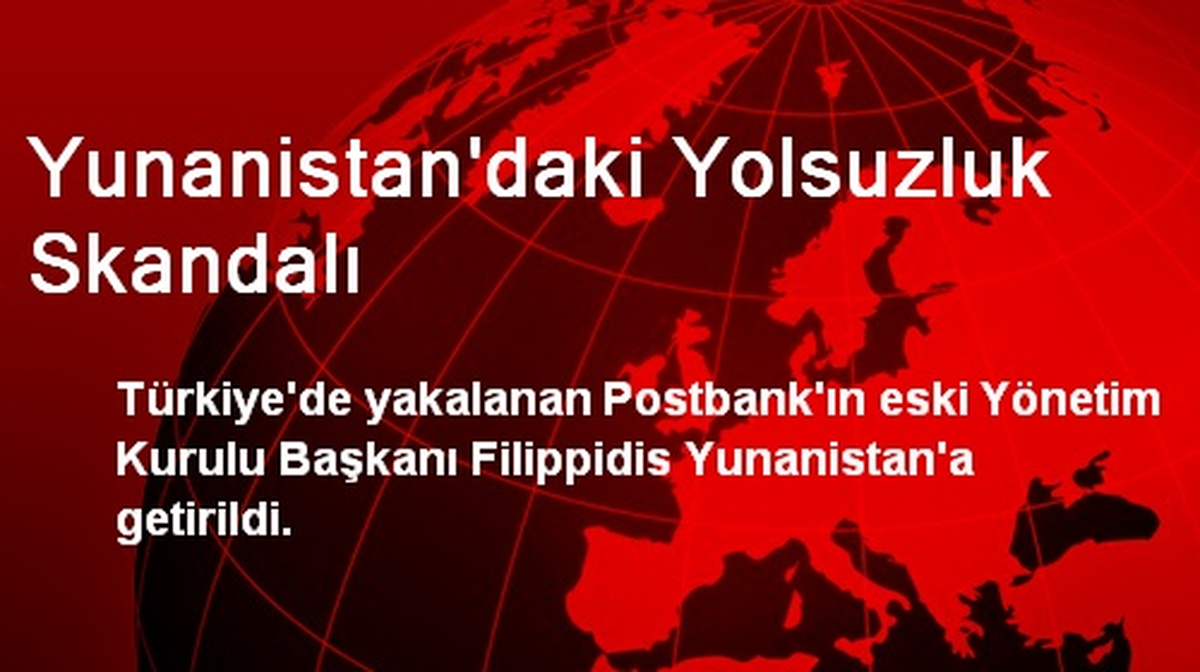 Yunanistan\'daki Yolsuzluk Skandalı