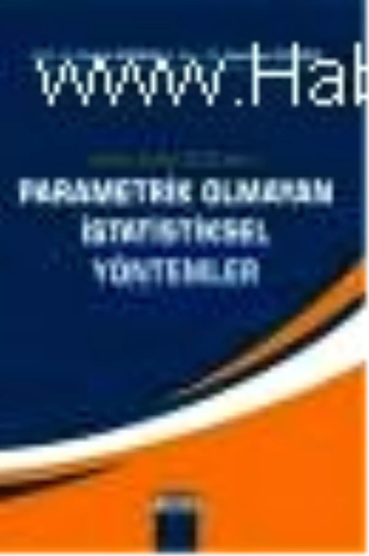 Adım Adım Çözümlü Parametrik Olmayan İstatistiksel Yöntemler Kitabı