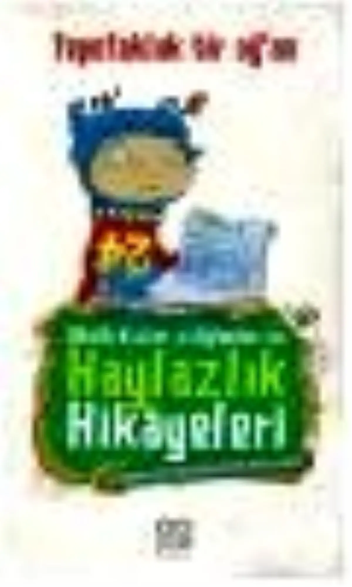 \'Akıllı Kızlar ve Oğlanlar İçin Haylazlık Hikayeleri\' Çıktı
