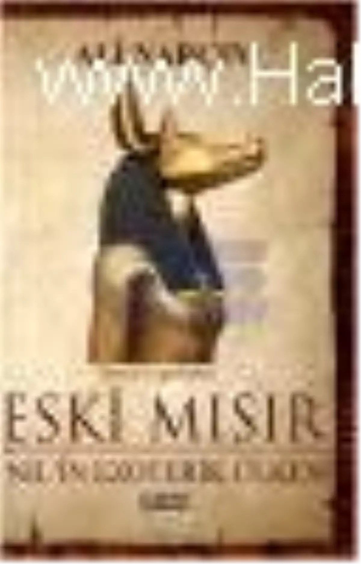 Eski Mısır - Nil\'in Ezoterik Ülkesi Kitabı