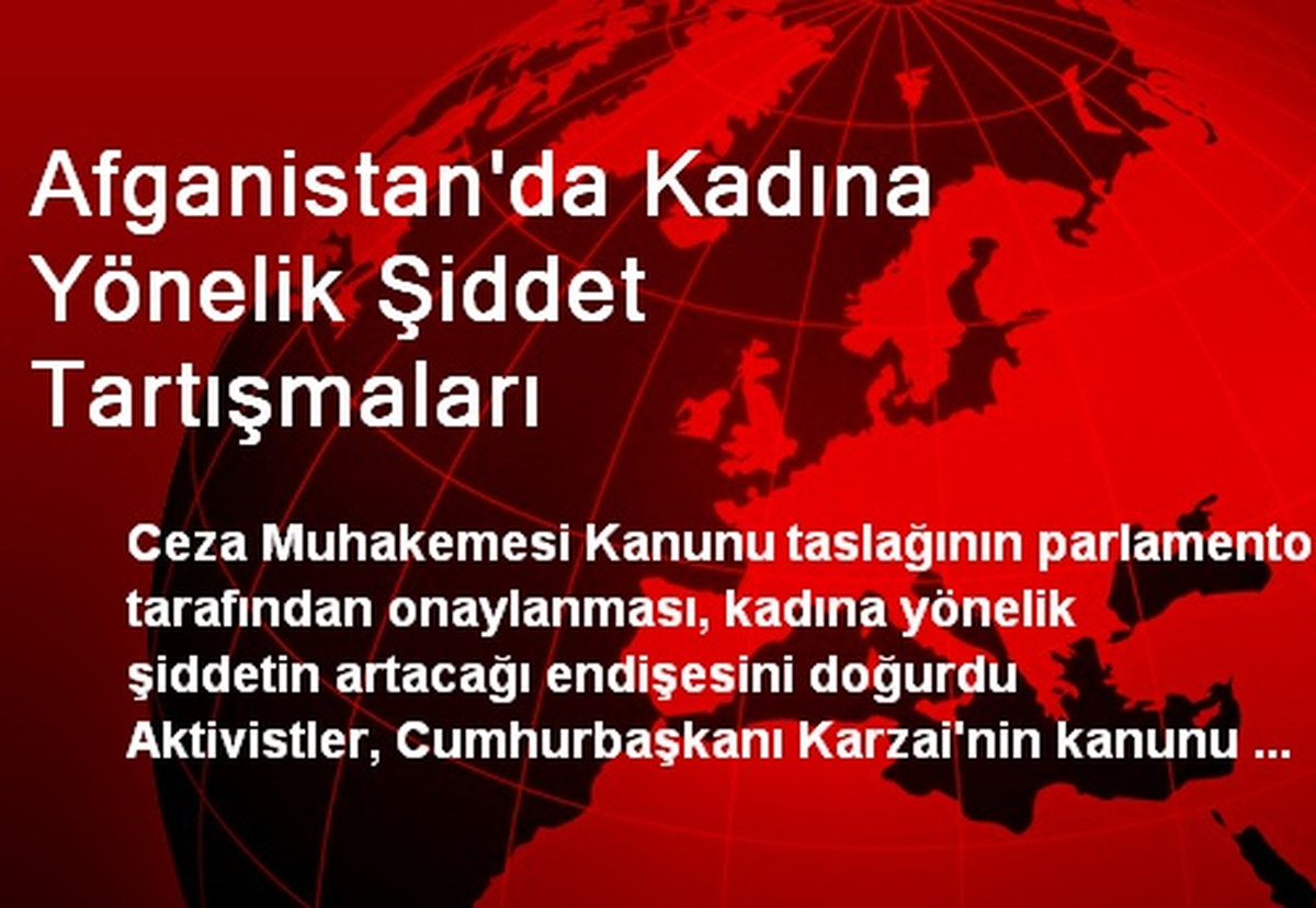 Afganistan\'da Kadına Yönelik Şiddet Tartışmaları