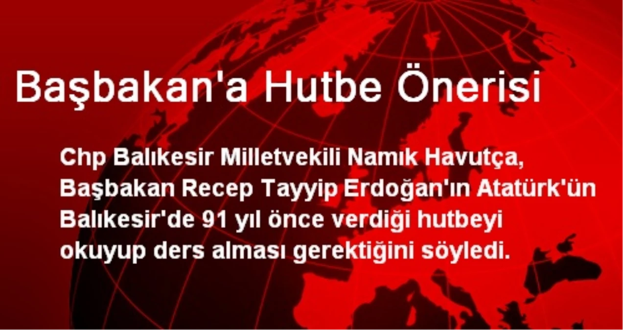 CHP\'li Havutça\'dan Başbakan\'a Hutbe Önerisi