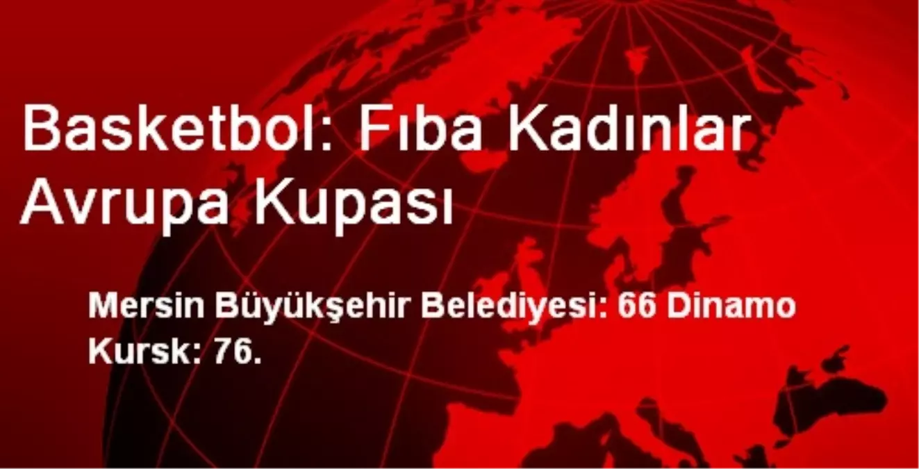 Basketbol: Fıba Kadınlar Avrupa Kupası