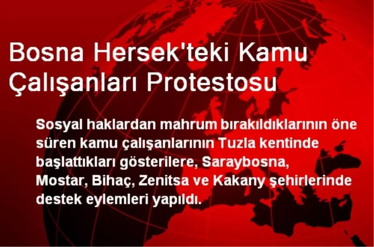 Bosna Hersek\'teki Kamu Çalışanları Protestosu