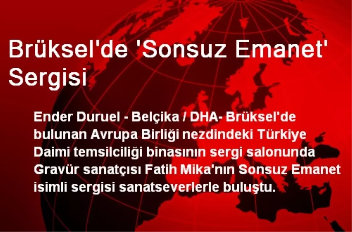 Brüksel\'de \'Sonsuz Emanet\' Sergisi