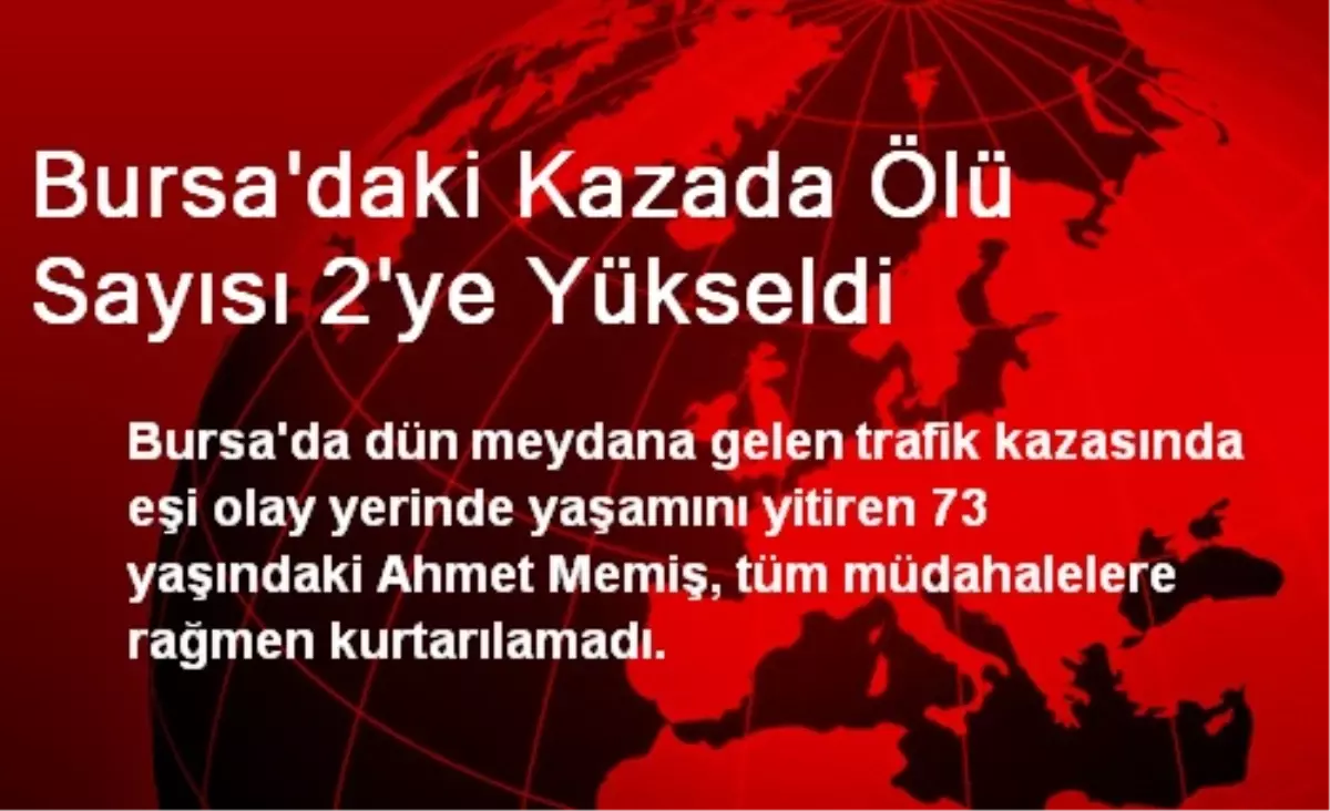 Bursa\'daki Kazada Ölü Sayısı 2\'ye Yükseldi