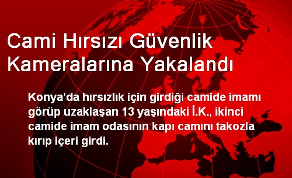 Cami Hırsızı Güvenlik Kameralarına Yakalandı
