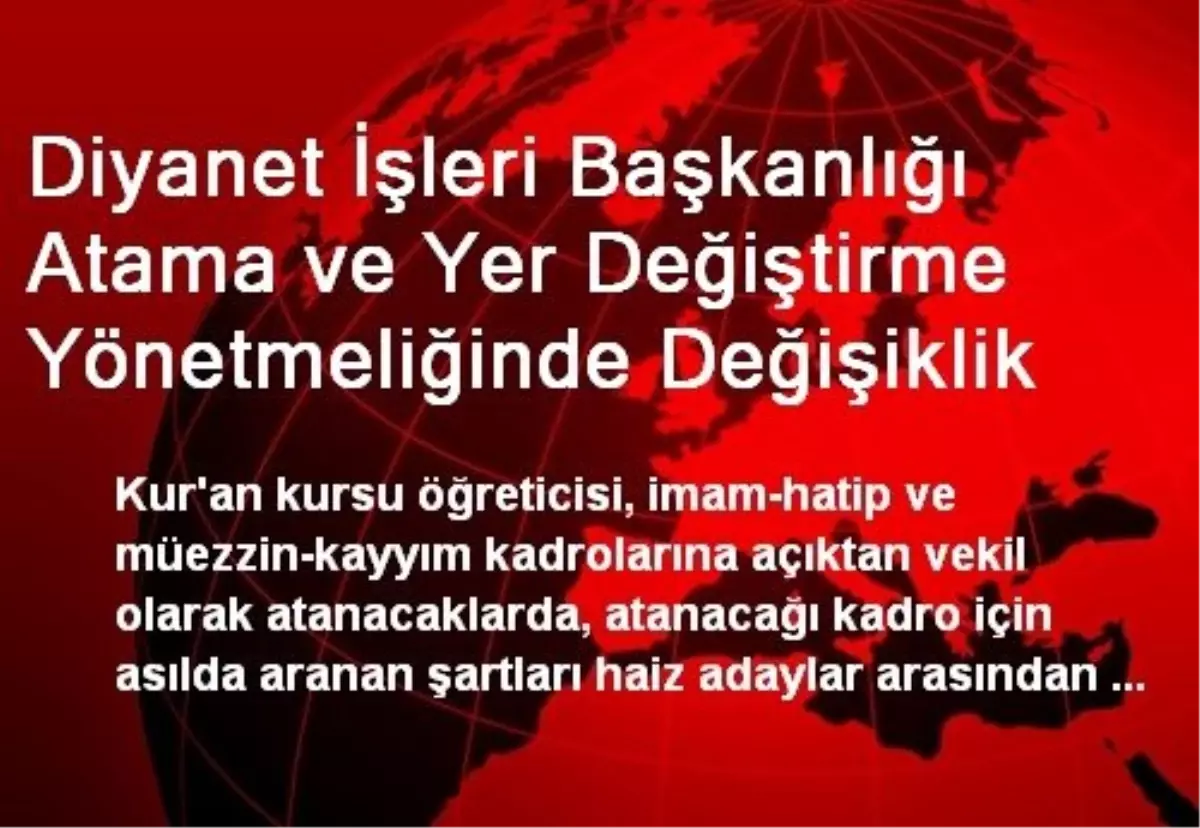 Diyanet İşleri Başkanlığı Atama ve Yer Değiştirme Yönetmeliğinde Değişiklik