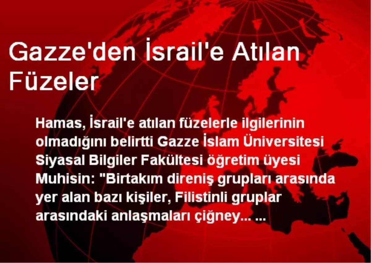 Gazze\'den İsrail\'e Atılan Füzeler