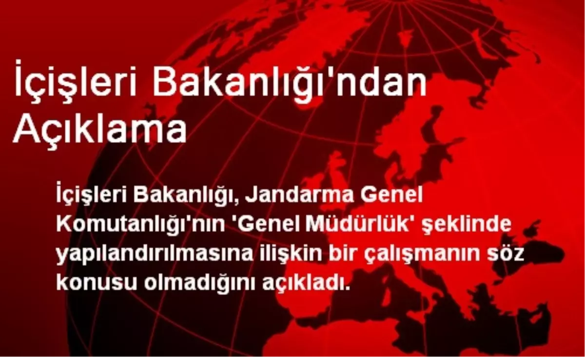 İçişleri Bakanlığı\'ndan Açıklama