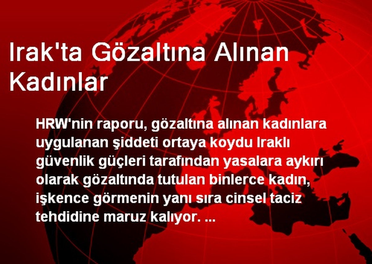 Irak\'ta Gözaltına Alınan Kadınlar