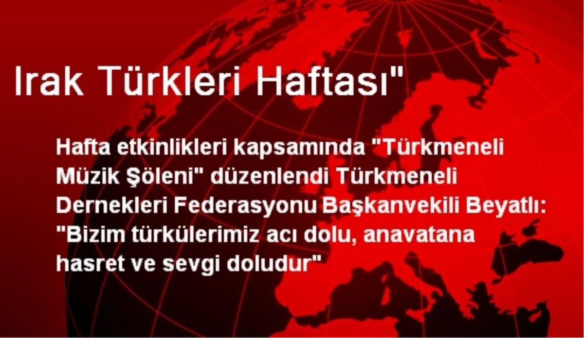 Irak Türkleri Haftası"