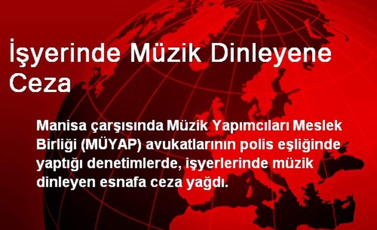 İşyerinde Müzik Dinleyene Ceza
