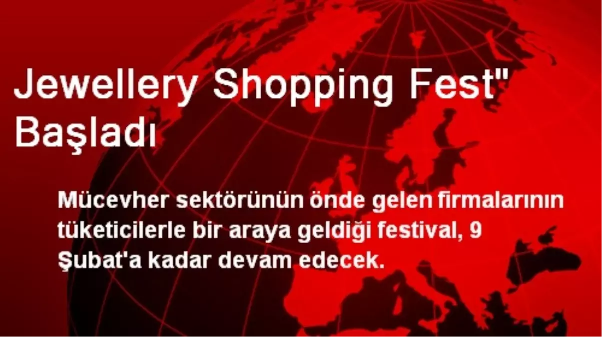 "Jewellery Shopping Fest" Başladı