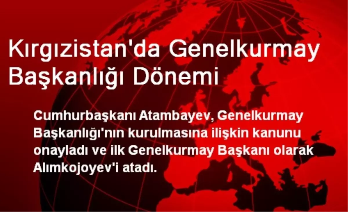 Kırgızistan\'da Genelkurmay Başkanlığı Dönemi