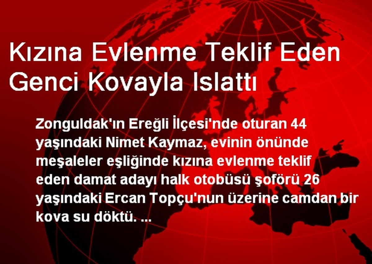 Kızına Evlenme Teklif Eden Genci Kovayla Islattı